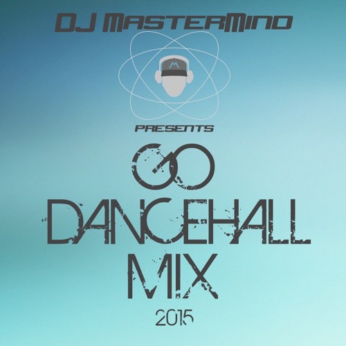 GO Dancehall Mix 2015