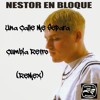Nestor En Bloque - Una Calle Me Separa (Retro Cumbia ReMeX)