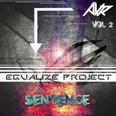 EGUALIZE PROJECT - Sentence (NOW ON SALE!!! / 192kbps /Final Work V2)