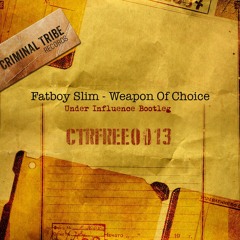 Fatboy Slim - Weapon Of Choice (Under Influence Bootleg) [CTRFREE013 01.10.2015]