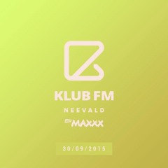 neeVald Pres. Klub Fm Live! - RMF MAXXX 20150930