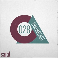 Traumcast 028 - Saral