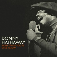 Donny Hathaway More Than You'll Ever Know Cover by Carroll Haynes aka C.Haynes