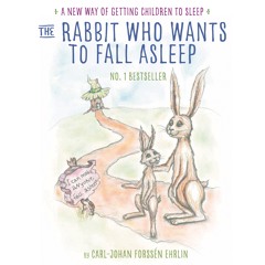 The Rabbit Who Wants to Fall Asleep by Carl-Johan Forssén Ehrlin