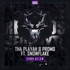 Tha Playah & Promo feat. Snowflake - Down Below