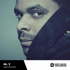Mr. V - DHA Legends Of House Podcast