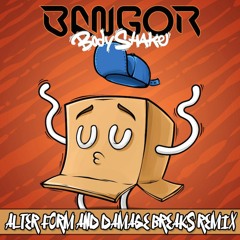 [BREAKBOX11] BANGOR - Body Shake (Alter Form & Damage Breaks Remix) [Break - Box]