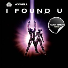 Axwell - I Found You (Julien Scalzo Sax' Remix)