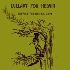 Lullaby For Hedvig  - for Flute, Violin and Guitar (excerpt)