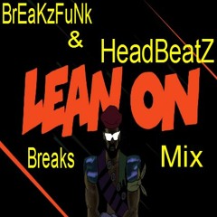 Major Lazer & DJ Snake Feat. MØ - Lean On (BrEaKzFuNk & HeadBeatZ Breaks Mix)