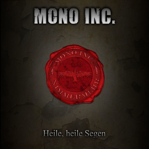 MONO INC. - Heile, Heile Segen