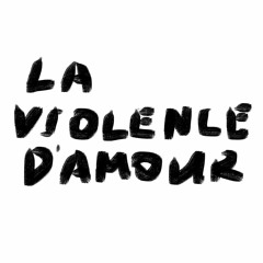 Galatée - La Violence D'amour [single], 2015