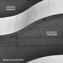 Hannes Rasmus - Kleinste Teilchen (Traum V193)