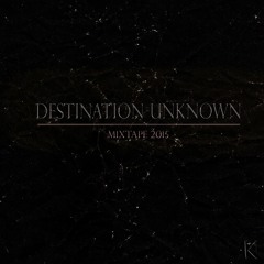Destination Unknown (Mixtape 2015)