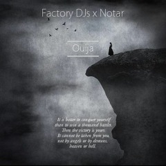 Factory DJs & Notar- Ouija (Original Mix)