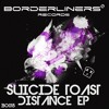 Video herunterladen: SUICIDE TOAST - DISTANCE [BORDERLINERS RECORDS | BEATPORT MINIMAL TOP #7]