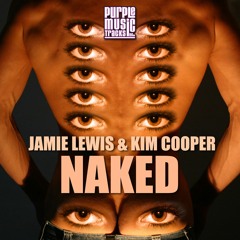 Jamie Lewis & Kim Cooper - Naked (Darkroom Mix)