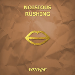 Noisious - Rushing