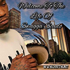 WHO IS DAT - SWAGGA SCADO - 3