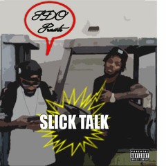 Slick Talk(Featuring Shellz Dolla)Produced By Sango