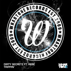 Dirty Secretz Ft. Rebe - Trippin' (Original Mix) [Whartone Records]