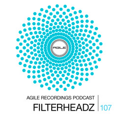 Agile Recordings Podcast 107 with Filterheadz