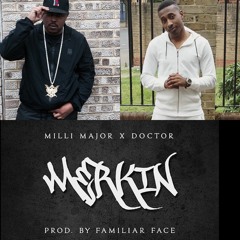 MILLI MAJOR X DOCTOR - MERKIN