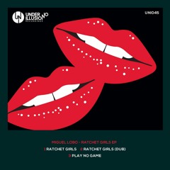 Miguel Lobo - Ratchet girls (Dub mix)