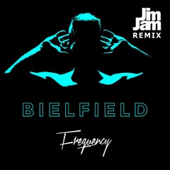 BIELFIELD - Frequency (JimJam Club Mix)*FREE DOWNLOAD*