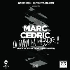 Marc Cedric  Mami Na Nigga