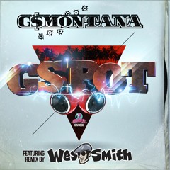 G Spot (Wes Smith Remix) CLIP
