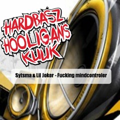 Sytsma & Lil Joker - Fucking mindcontroler