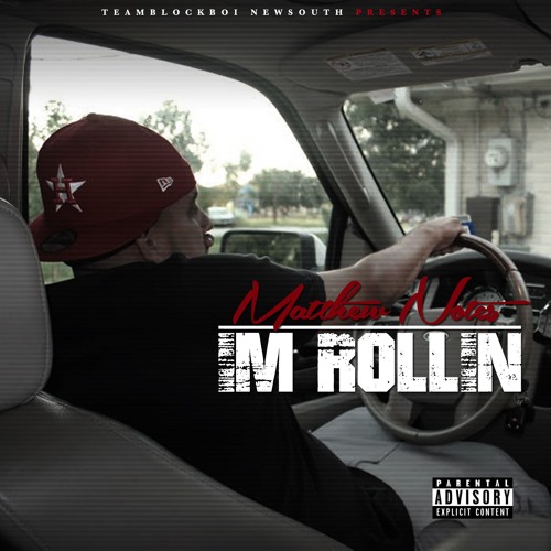Matthew Notes - I'm Rollin