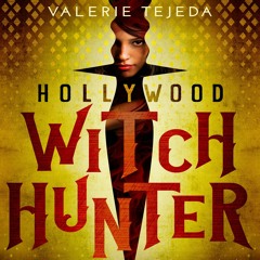 Hollywood Witch Hunter By Valerie Tejeda, Narrated by Connor Eiding
