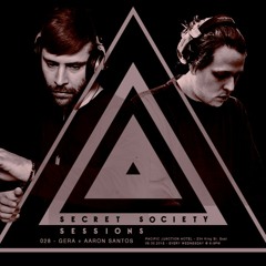Secret Society Sessions - Episode 028 w/ Gera & Aaron Santos
