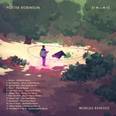 Porter Robinson - Polygon Dust (feat. Lemaitre) [Sleepy Tom Remix]