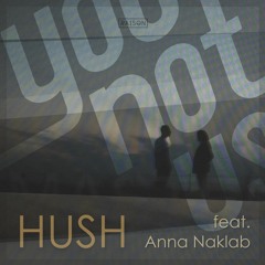 YOUNOTUS feat. Anna Naklab - Hush (Preview)