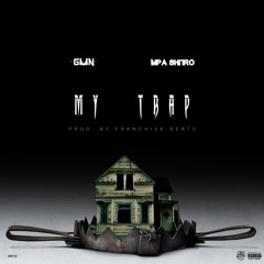 G.U.N - My Trap (feat MPA Shitro)
