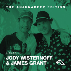 The Anjunadeep Edition 73 With Jody Wisternoff & James Grant [Live at Nocturnal Wonderland]