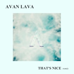 AVAN LAVA - Take This City (That's Nice Remix)