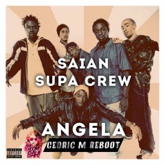 Saian Supa Crew - Angela (Cedric M Moombah'Reboot 2015) [BUY=Free Download]