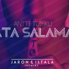 Antti Tuisku - Sata Salamaa (Jaron & Istala Remix)