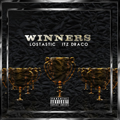 WINNERS @LOSTASTIC x @ITZDRACO