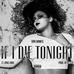 If I Die Tonight Ft. King Louie