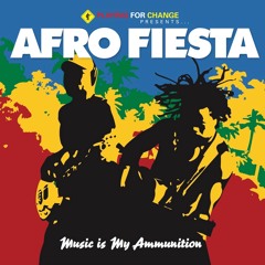 Afro Fiesta | Music is My Ammunition