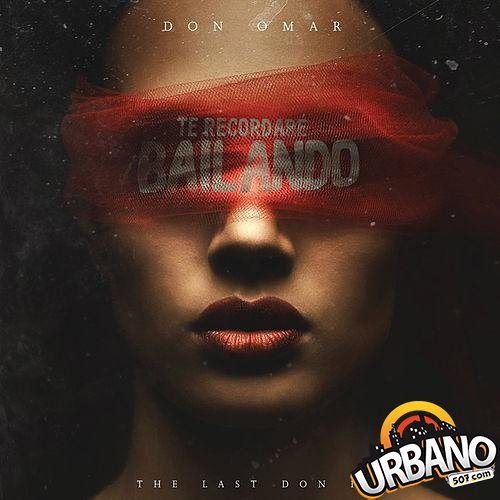 Don Omar - Te Recordaré Bailando (Edit GUILLE)