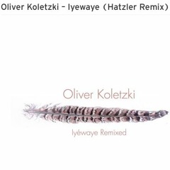 Oliver Koletzki - Iyewaye  Hatzler Remix  SVT159