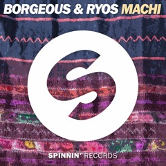 Borgeous & Ryos - Machi