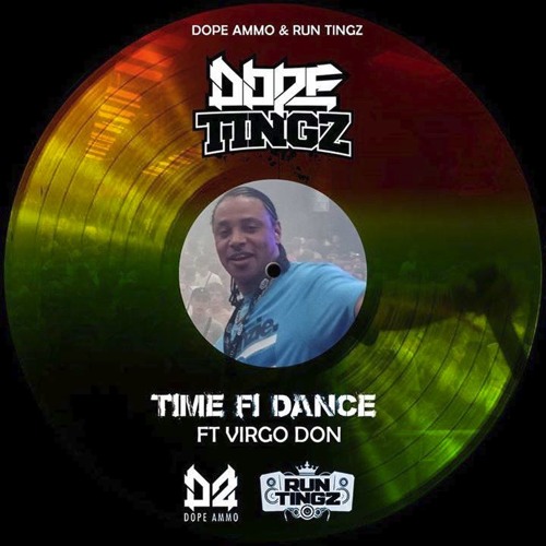 Time Fi Dance - DopeTingz & Virgo Don