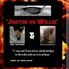 Justus Vs Willie By Earl Franchise Feat. Nocturnal Prod By   Tony Tone